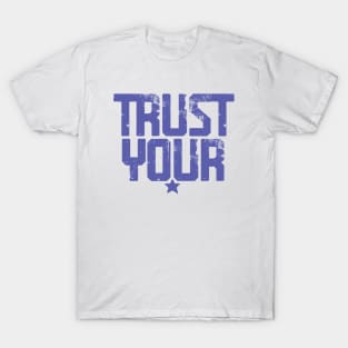 i Trust up T-Shirt